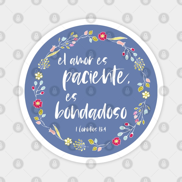 Bíblico Cristiano: El amor es paciente, es bondadoso (texto blanco, español) Magnet by Ofeefee